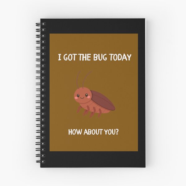Item preview, I Got the Bug Today designed and sold by HillC1985.