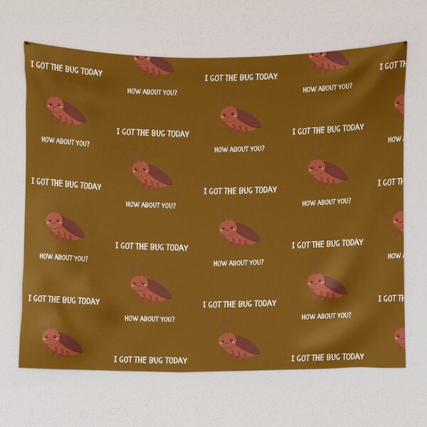 Item preview, I Got the Bug Today designed and sold by HillC1985.
