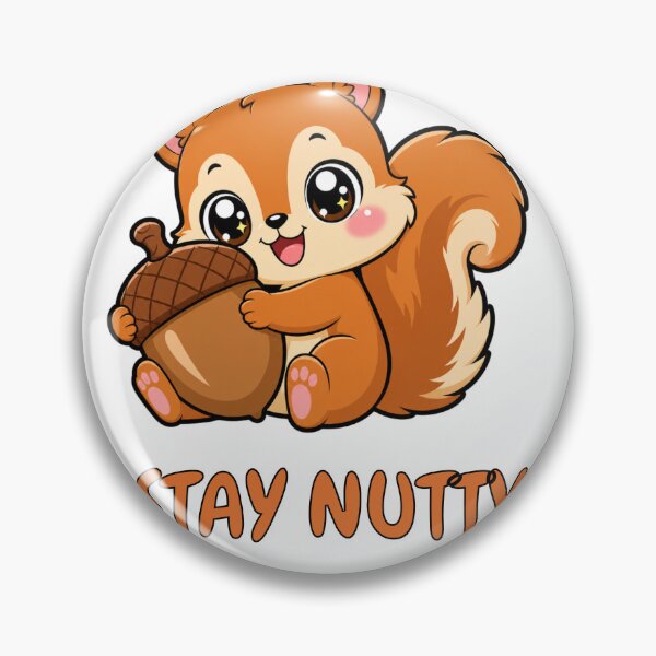 Item preview, Stay Nutty Cute Kawaii Squirrel with Acorn designed and sold by BoosterShop.