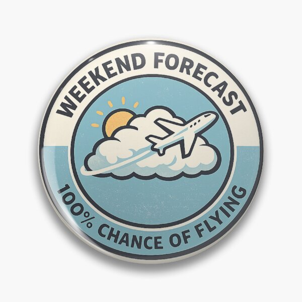 Item preview, Weekend Forecast 100 Percent Chance of Flying Funny Aviation Quote Pilot Humor designed and sold by EMaviation_.