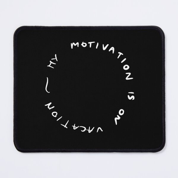 Item preview, My Motivational is on Vacation, funny work quote designed and sold by Malvamalu.