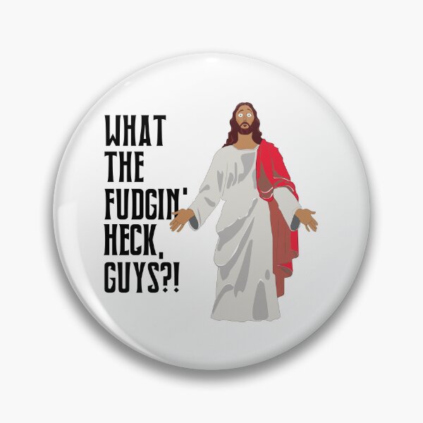 Item preview, What the Fudgin' Heck Guys Jesus Design designed and sold by All in Good Fun.