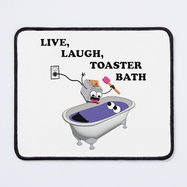 Item preview, Live, Laugh, Toaster Bath | Dark Humor Cartoon Design designed and sold by All in Good Fun.