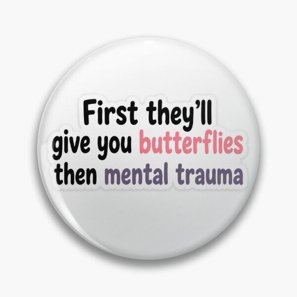 Item preview, First They'll Give You Butterflies Then Mental Trauma Sticker | Funny Relationship Quote | Bold Typography designed and sold by Doodlynx.