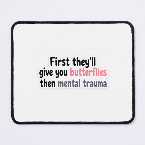 Item preview, First They'll Give You Butterflies Then Mental Trauma Sticker | Funny Relationship Quote | Bold Typography designed and sold by Doodlynx.
