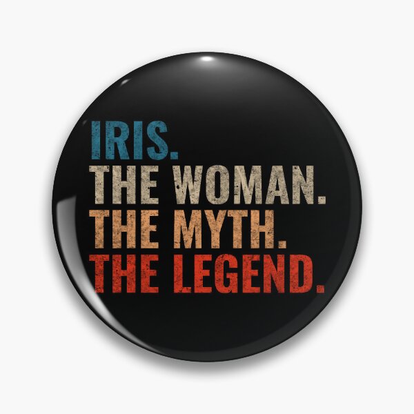 Item preview, Iris The Woman The Myth The Legend Iris Name Retro 70s distress designed and sold by Teelogic.