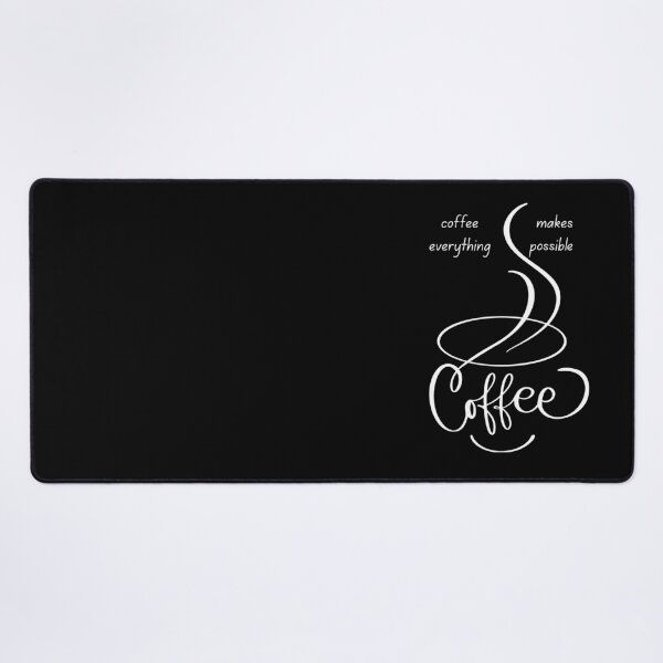 Item preview, Coffee Makes Everything Possible. designed and sold by Dinasshop.