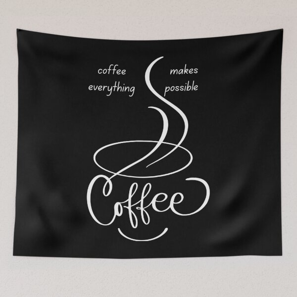 Item preview, Coffee Makes Everything Possible. designed and sold by Dinasshop.