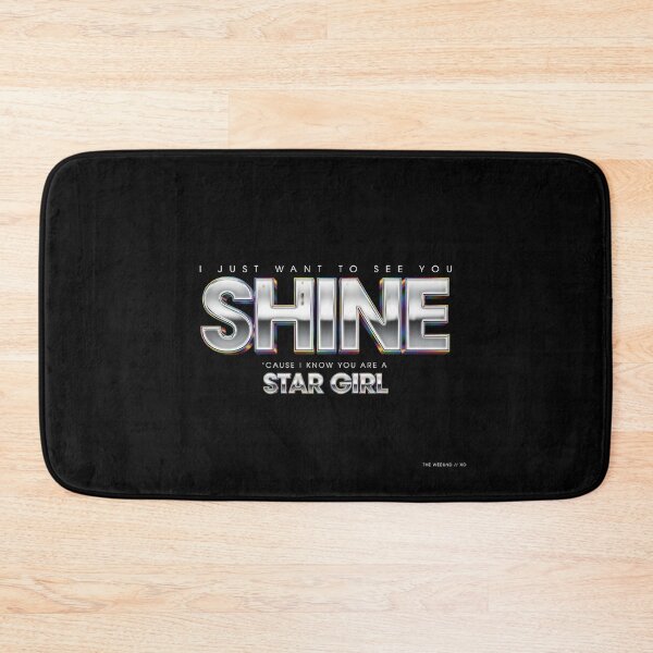 Item preview, Copy of I Just Want To See You Shine You Are A Star Girl - The Weeknd designed and sold by Enea Kelo.