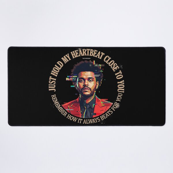 Item preview, Just Hold My Heartbeat Close To You - The Weeknd Quote designed and sold by Enea Kelo.