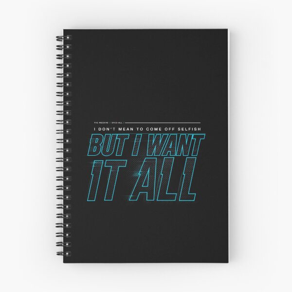Item preview, I Don't Mean To Come Off Selfish But I Want It All - The Weeknd designed and sold by Enea Kelo.