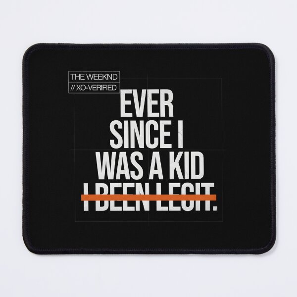 Item preview, Ever Since I Was A Kid I Been Legit - The Weeknd Minimal designed and sold by Enea Kelo.