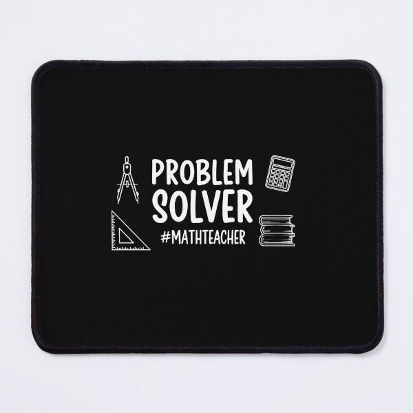 Item preview, Problem Solver #Mathteacher Mathematics Educator Student Professor designed and sold by PopStars1993.