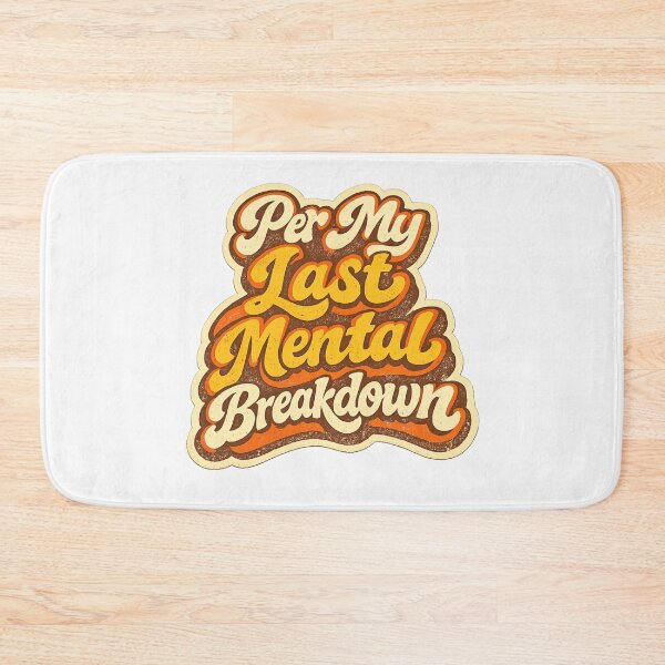 Item preview, Per My Last Mental Breakdown designed and sold by FitEnvy.