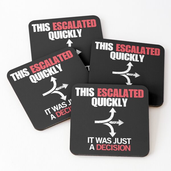Item preview, Bad Decision Humor – It Escalated Quickly designed and sold by No Excuses Supply.