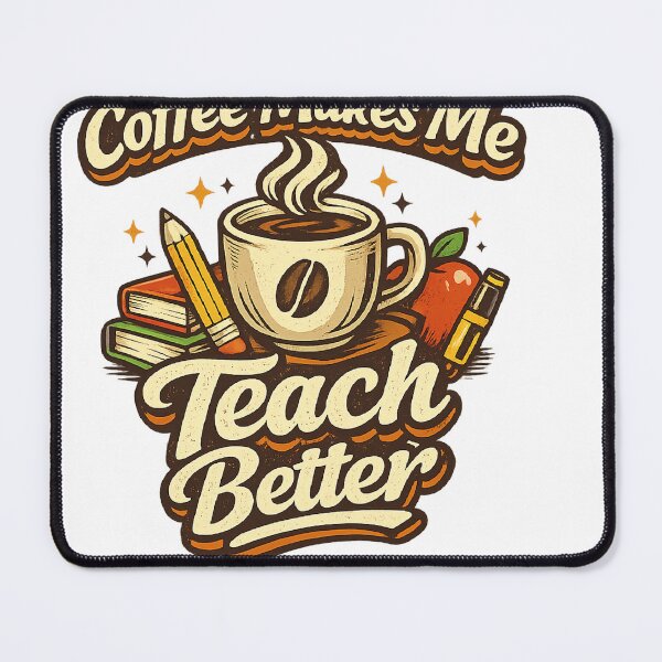 Item preview, Coffee Makes Me Teach Better designed and sold by DokDoktora.