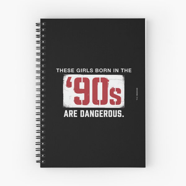 Item preview, These Girls Born In The 90s Are Dangerous - The Weeknd Quote designed and sold by Enea Kelo.