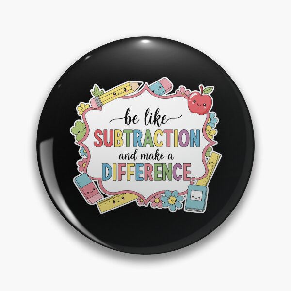 Item preview, Be Like Subtraction And Make A Difference Math Teacher Student Education Motivation designed and sold by PopStars1993.