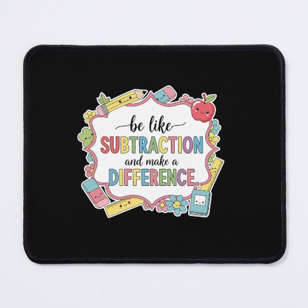 Item preview, Be Like Subtraction And Make A Difference Math Teacher Student Education Motivation designed and sold by PopStars1993.