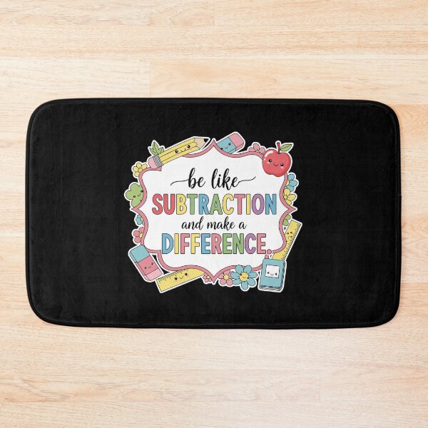 Item preview, Be Like Subtraction And Make A Difference Math Teacher Student Education Motivation designed and sold by PopStars1993.
