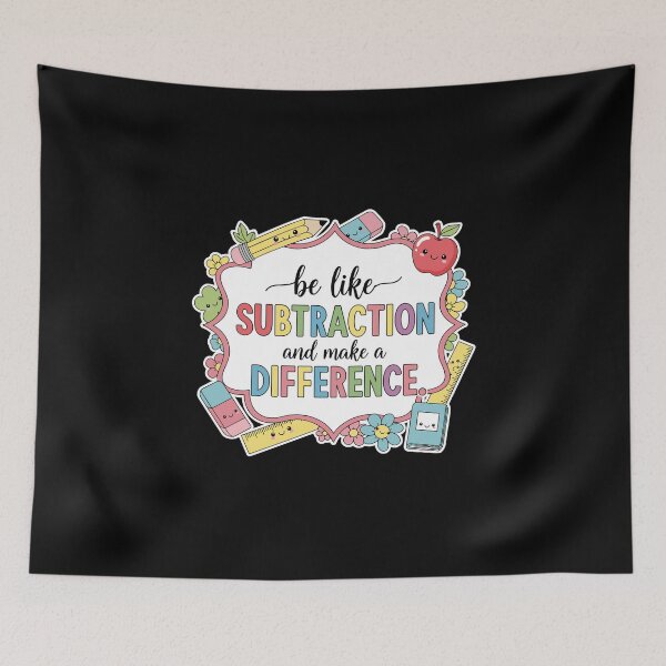 Item preview, Be Like Subtraction And Make A Difference Math Teacher Student Education Motivation designed and sold by PopStars1993.