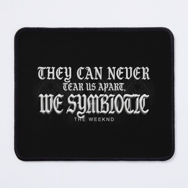 Item preview, They Can Never Tear Us Apart We Symbiotic - The Weeknd Gothic designed and sold by Enea Kelo.