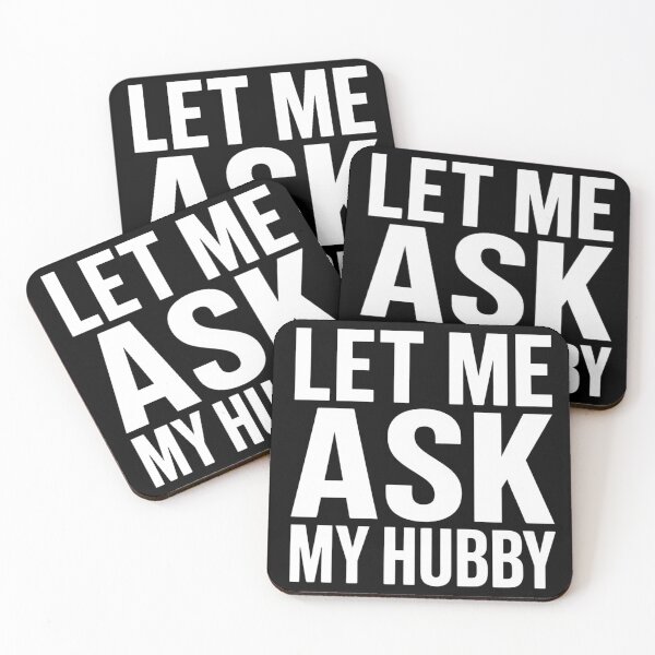 Item preview, Let Me Ask My Hubby Funny Married Life Graphic Design designed and sold by VGAfanatic.
