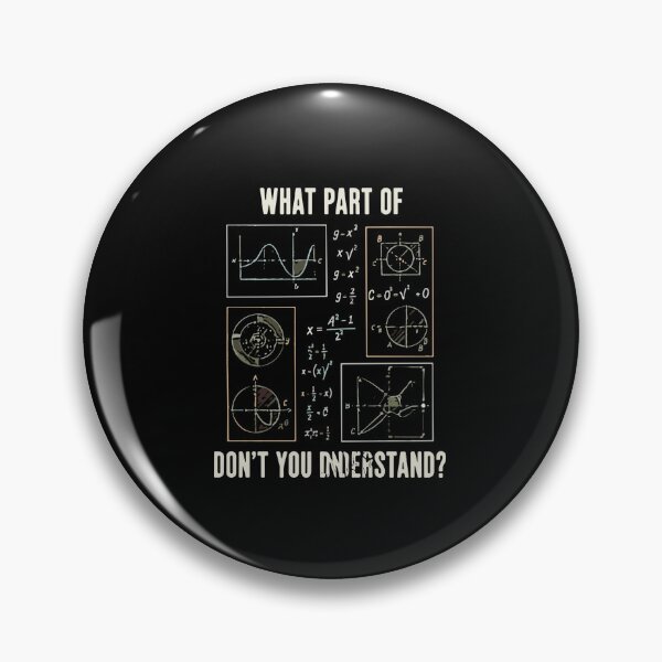 Item preview, What Part Of Don't You Understand? Mathematics Science Engineering Physics Professor Student designed and sold by PopStars1993.