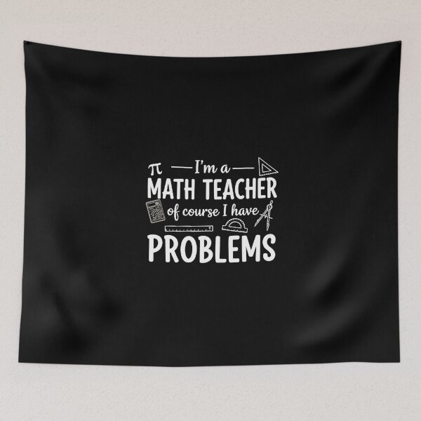 Item preview, Pi I'm A Math Teacher Of Course I Have Problems Math Educator Teaching designed and sold by PopStars1993.