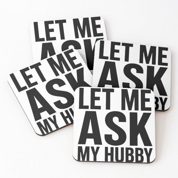 Item preview, Let Me Ask My Hubby Funny Married Life Graphic Design designed and sold by VGAfanatic.