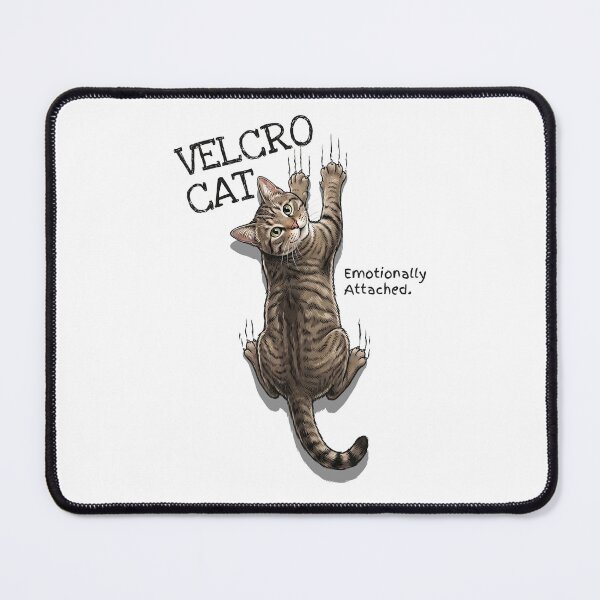 Item preview, VELCRO CAT - Emotionally Attached. designed and sold by CaduMorais.