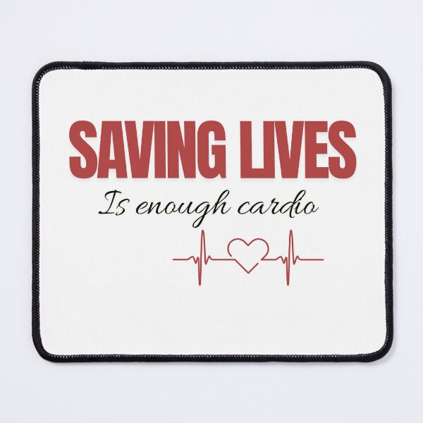 Item preview, SAVING LIVES IS ENOUGH CARDIO designed and sold by cloudberyDesign.