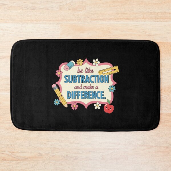 Item preview, Be Like Subtraction And Make A Difference Math Teacher Educator Student Learning Quote designed and sold by PopStars1993.