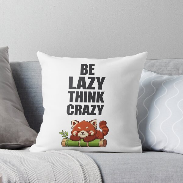 Item preview, Be Lazy Think Crazy Cute Red Panda Quote designed and sold by ExploreAura Studio.
