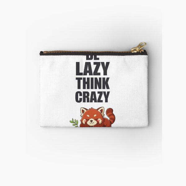 Item preview, Be Lazy Think Crazy Cute Red Panda Quote designed and sold by ExploreAura Studio.