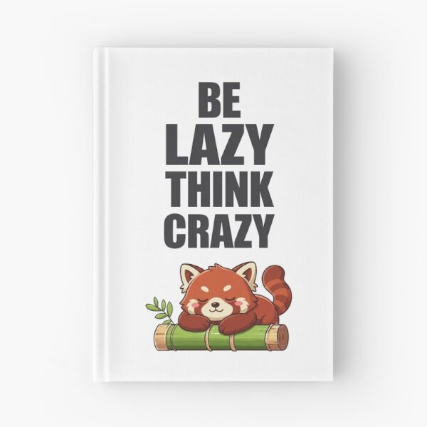 Item preview, Be Lazy Think Crazy Cute Red Panda Quote designed and sold by ExploreAura Studio.