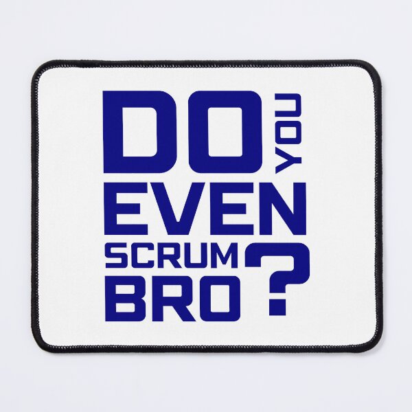 Item preview, Funny Scrum Master - Do You Even Scrum Bro Agile Tech - Blue and White Edition designed and sold by 3hornCreations.