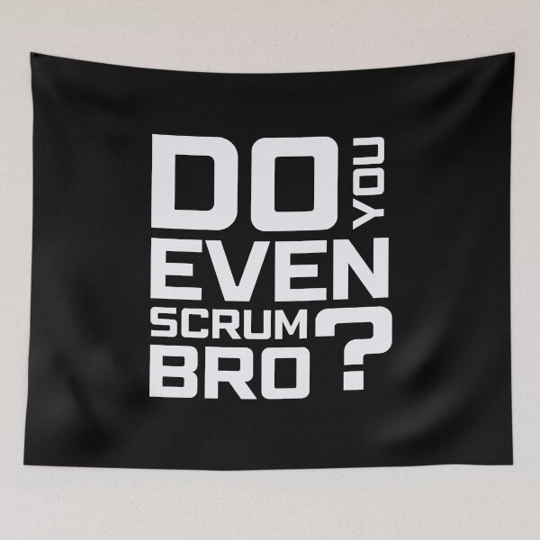 Item preview, Funny Scrum Master - Do You Even Scrum Bro Agile Tech - White and Black Edition designed and sold by 3hornCreations.