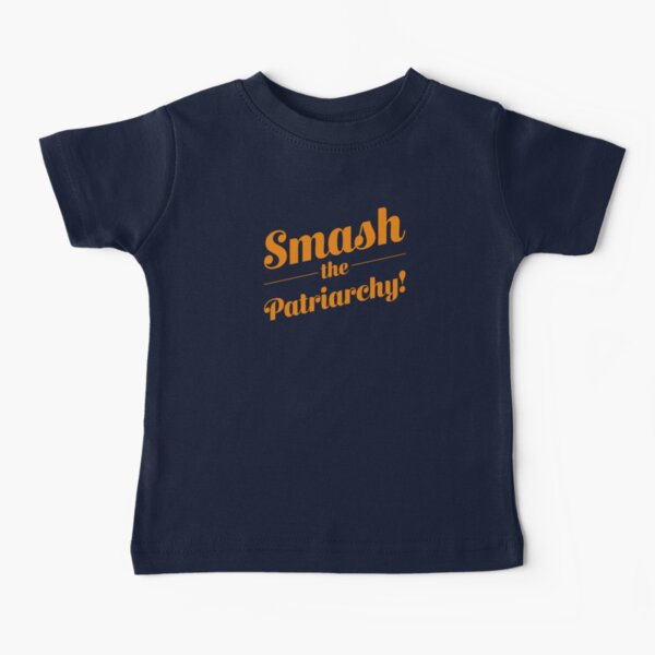 Smash the Patriarchy! Baby T-Shirt