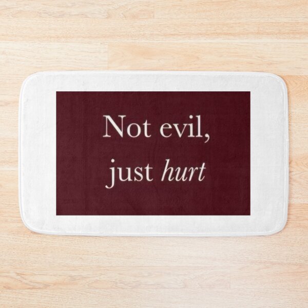 Item preview, not evil just hurt quote designed and sold by snakesclub.