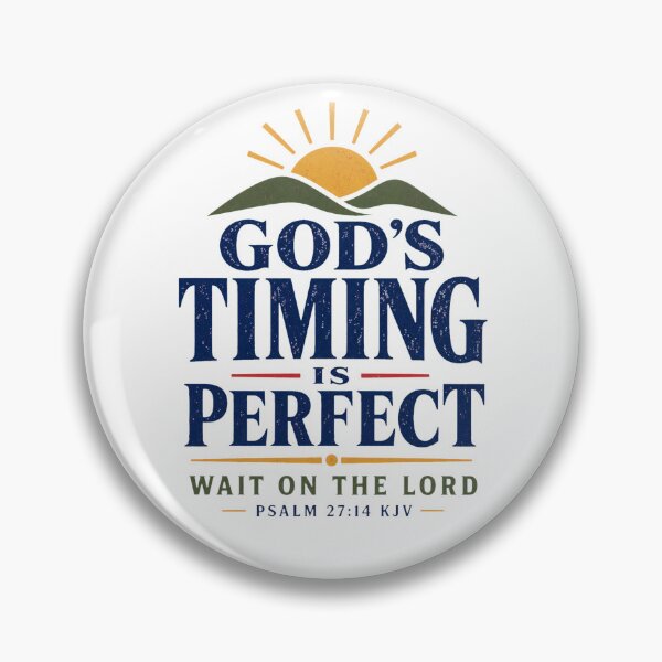 Item preview, God’s Timing Is Perfect – Psalm 27:14 KJV Mountain Sunrise Christian Design designed and sold by FaithThroughEverySeason.