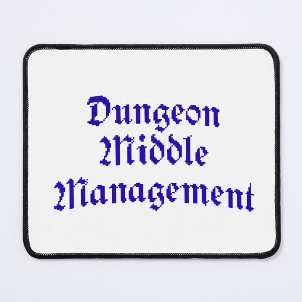 Item preview, Dungeon Middle Management (DMM) designed and sold by Catskill Cottage.