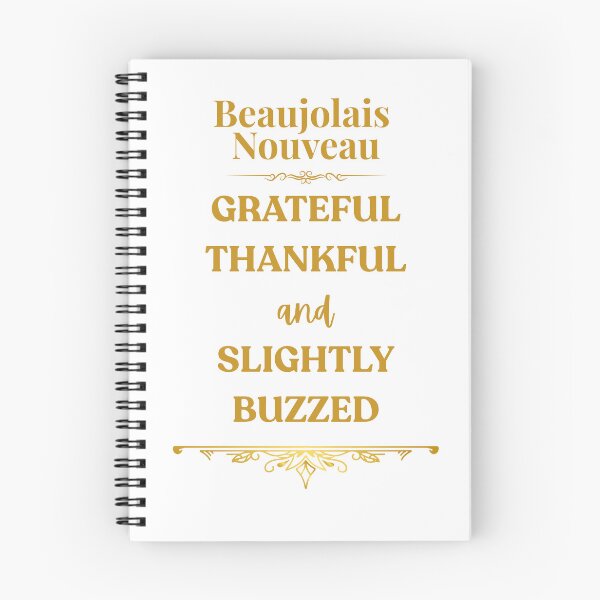 Item preview, Beaujolais Nouveau – Grateful, Thankful and Slightly Buzzed designed and sold by MimsTees.
