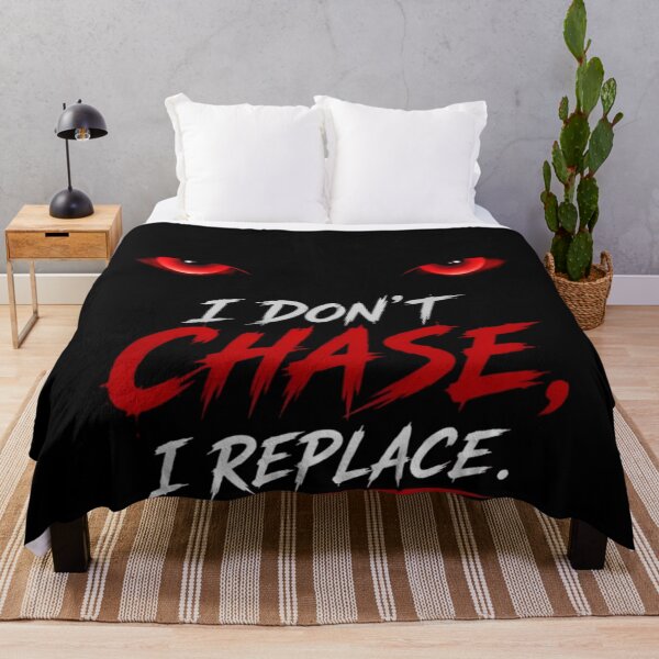 Item preview, I Don't Chase I Replace Savage Quote Dark Aesthetic designed and sold by DarkOriginArts.