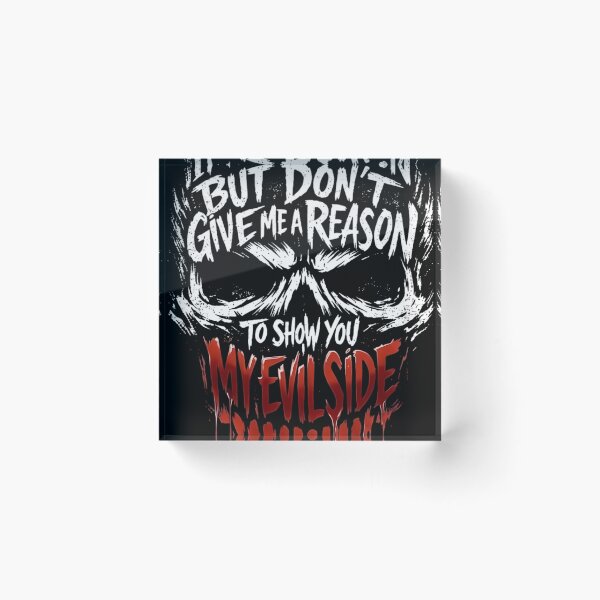 Item preview, My Evil Side Skull Typography Dark Horror Quote designed and sold by DarkOriginArts.