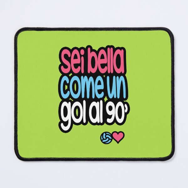 Item preview, Sei bella come un gol al 90 designed and sold by Sarcastic Panda.