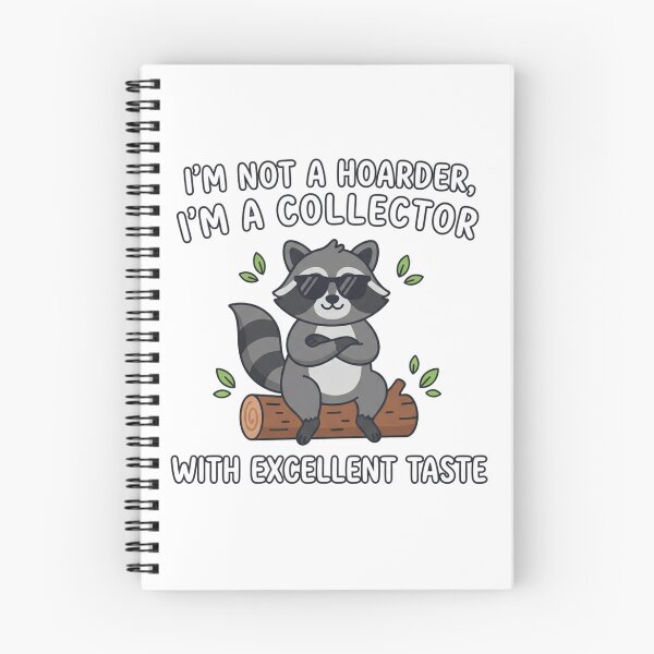 Item preview, Im Not A Hoarder Im A Collector Raccoon designed and sold by Owcomm.