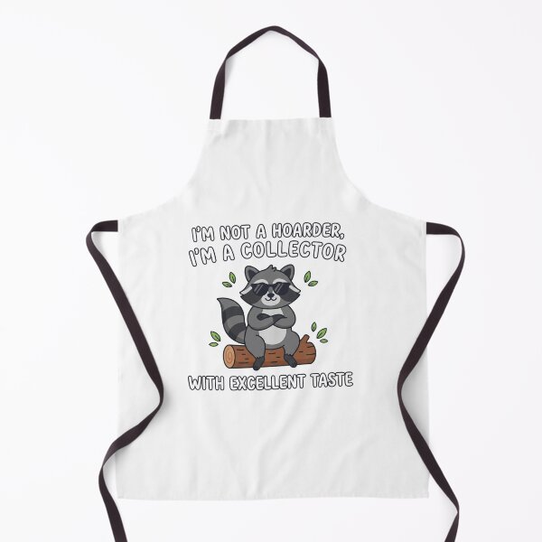 Item preview, Im Not A Hoarder Im A Collector Raccoon designed and sold by Owcomm.