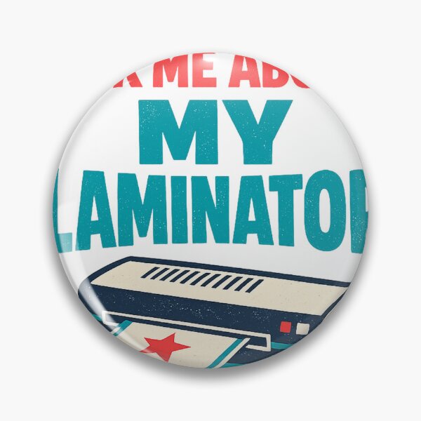 Item preview, Ask Me About My Laminator Funny Teacher Humor designed and sold by eignvalue.