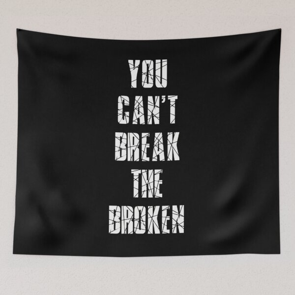 Item preview, You Can't Break The Broken Resilience Quote Dark Typography designed and sold by DarkOriginArts.